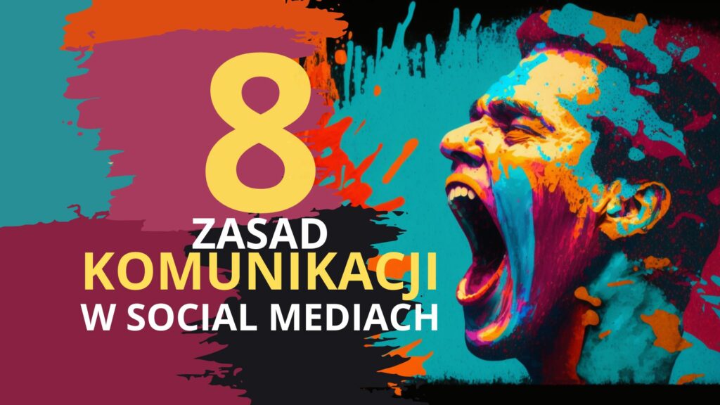 8 zasad komunikacji w social mediach