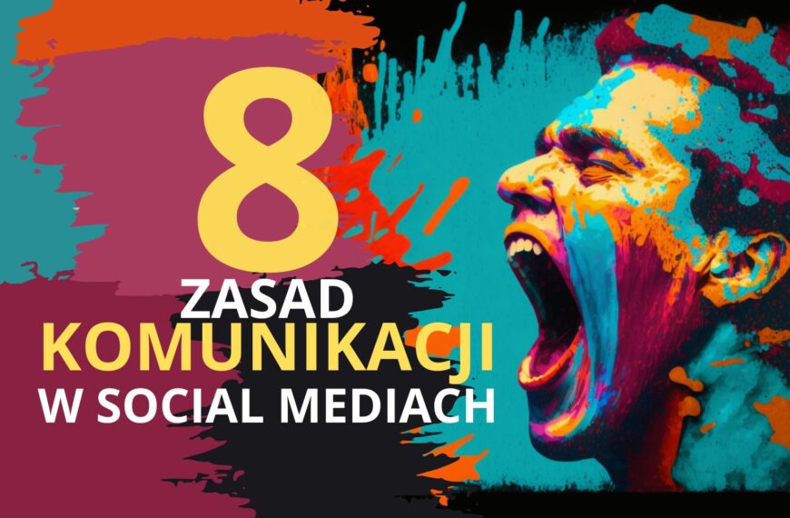 8 zasad komunikacji w social mediach